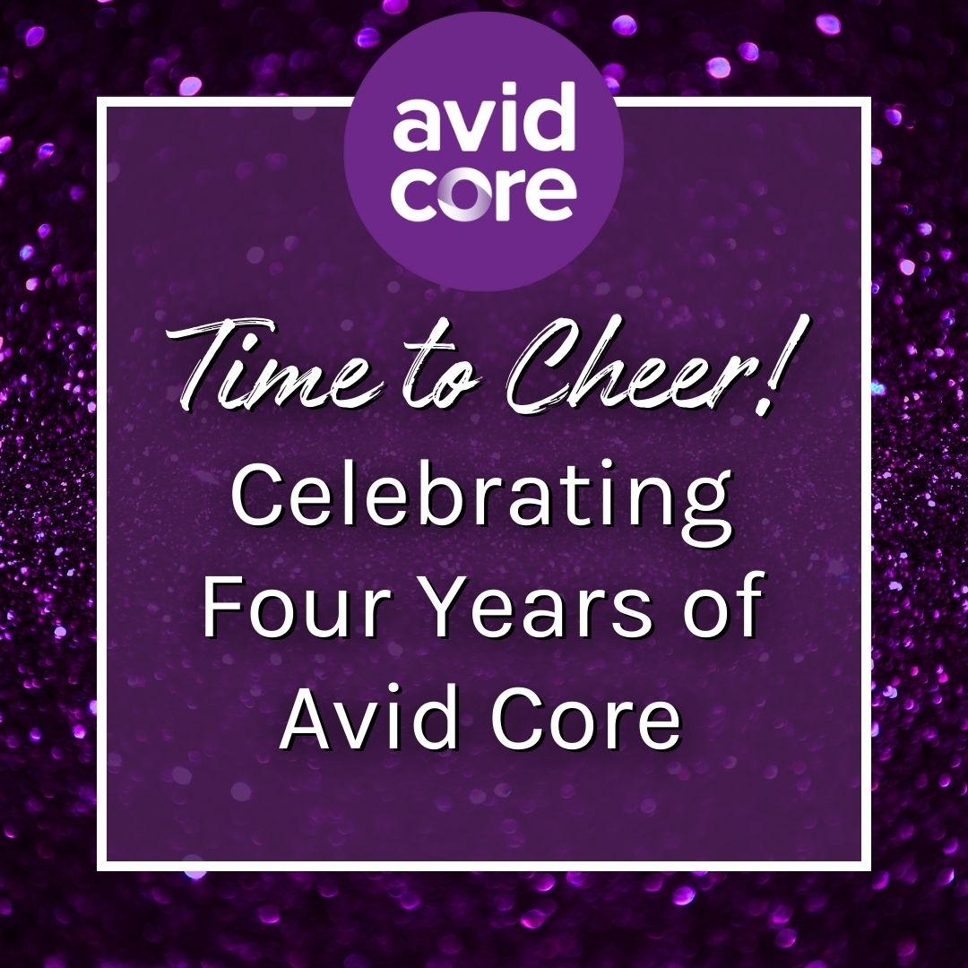A purple, sparkling graphic with white text that reads, Time to Cheer! Celebrating Four Years of Avid Core.